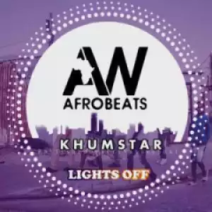 KhumstaR - Lights Off (Afromix)